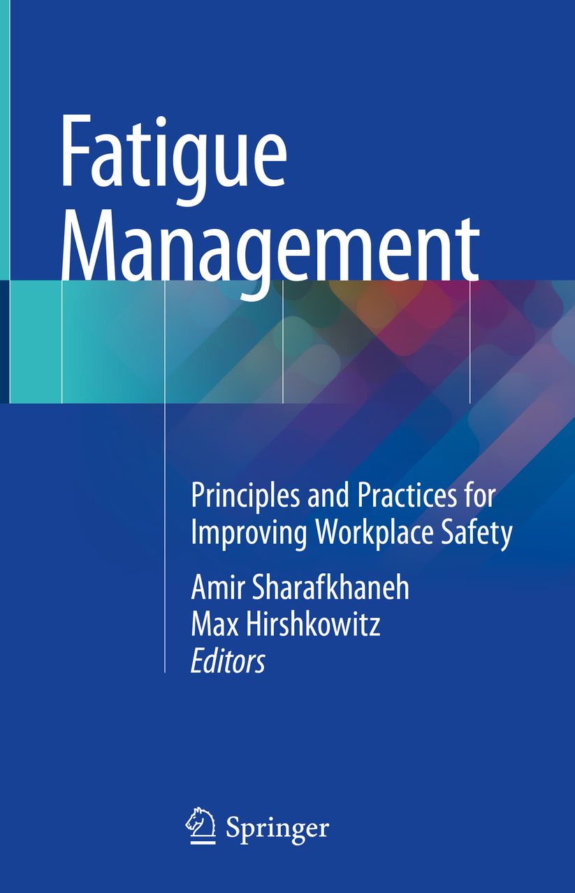 Fatigue Management: Principles and Practices for Improving Workplace Safety