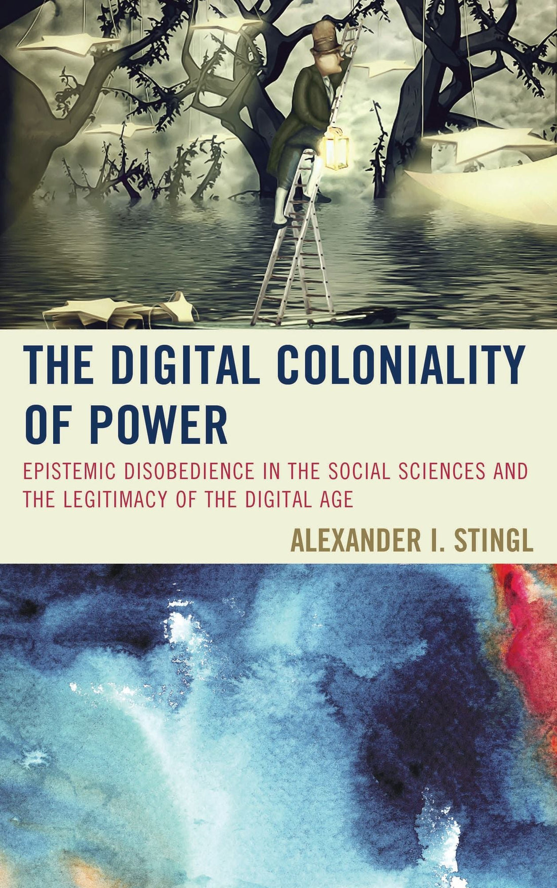 The Dgtl Coloniality of Power: Epistemic Disobedience in the Social Sciences and the Legitimacy of the Dgtl Age
