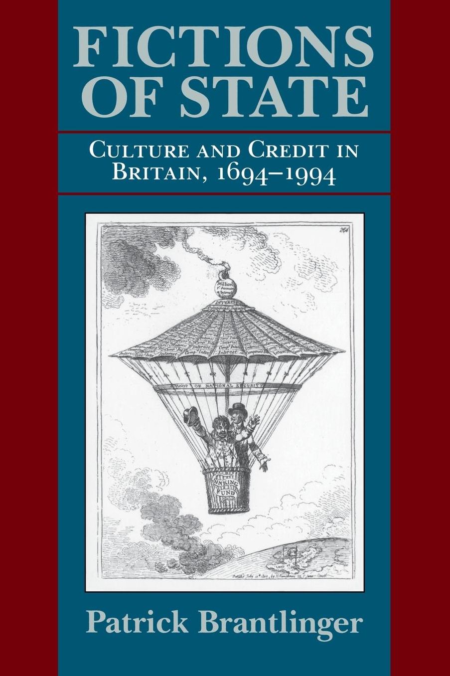 Fictions of State: Culture and Credit in Britain, 1694-1994