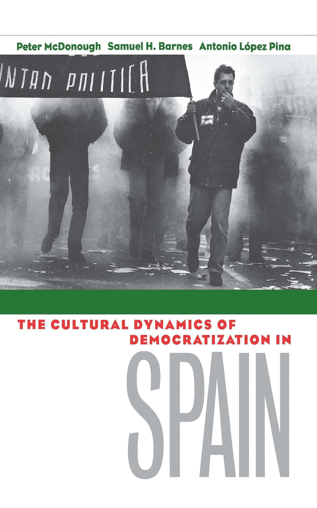 The Cultural Dynamics of Democratization in Spain