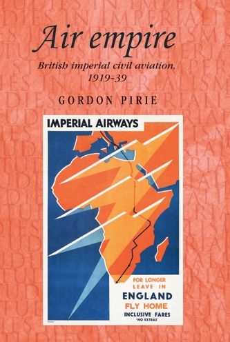 Air empire: British imperial civil aviation, 1919-39