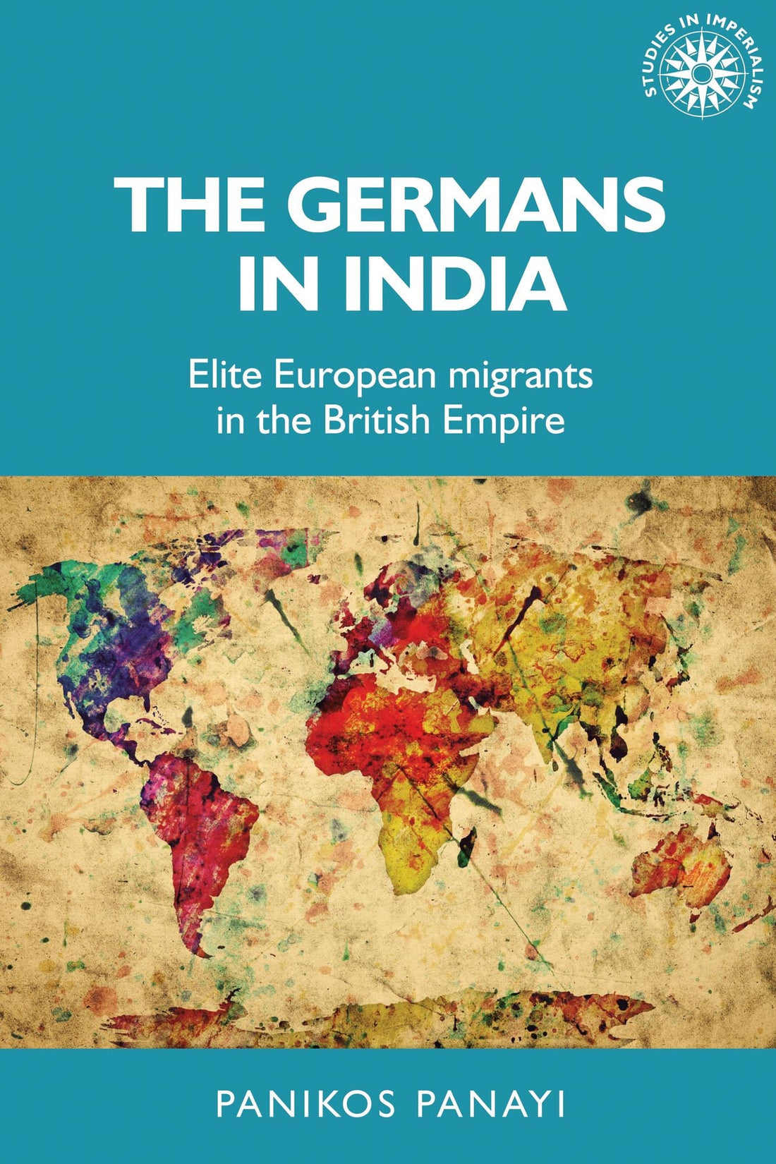 The Germans in India: Elite European migrants in the British Empire