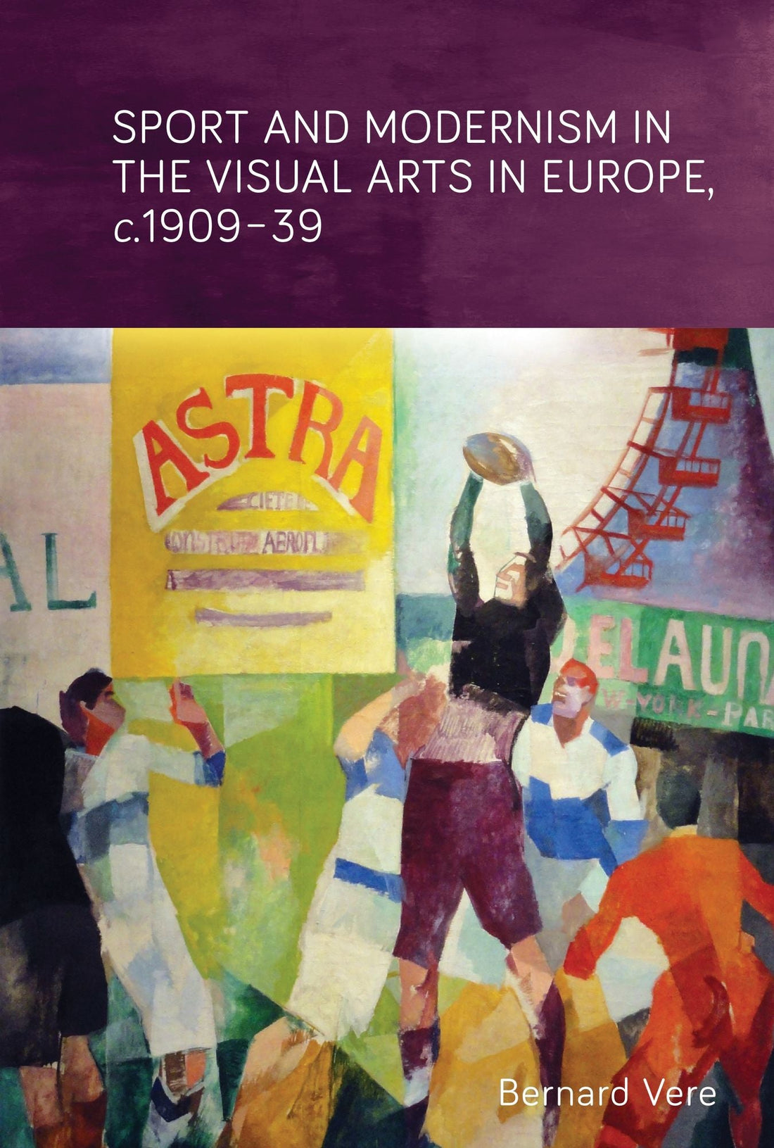 Sport and modernism in the visual arts in Europe, <i>c</i>. 1909-39
