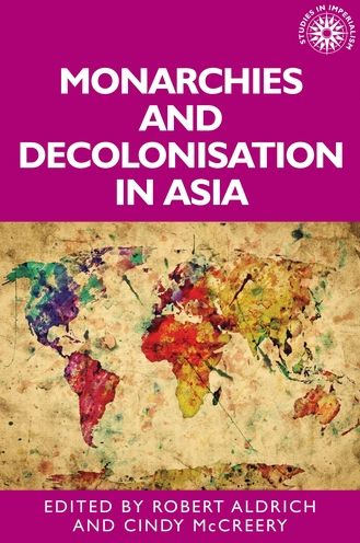 Monarchies and decolonisation in Asia