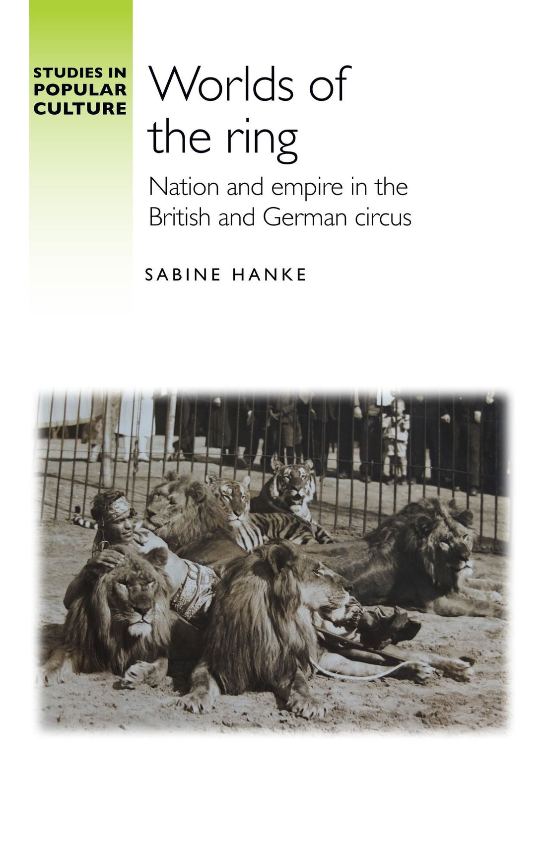 Worlds of the ring: Nation and empire in the British and German circus