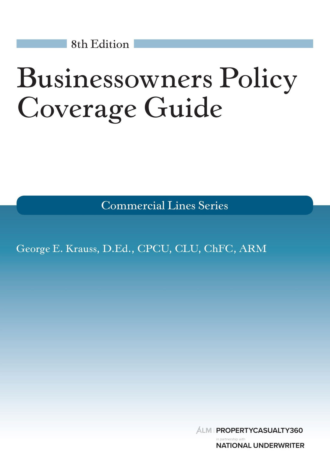 Businessowners Policy Coverage Guide, 8th Edition