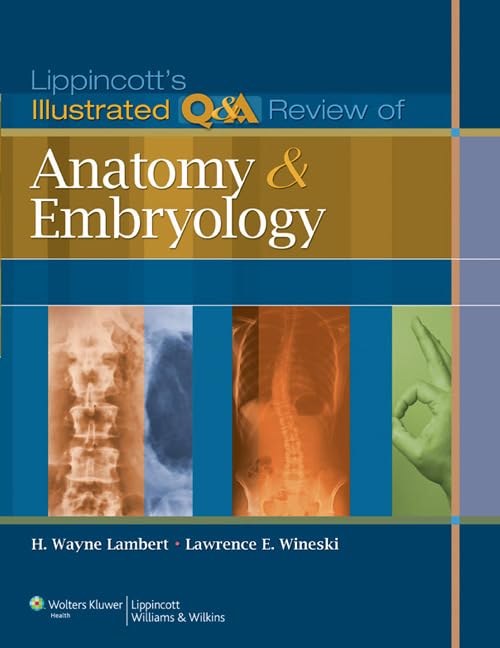 Lippincott's Illustrated Q&A Review of Anatomy and Embryology by Harold Wayne Lambert