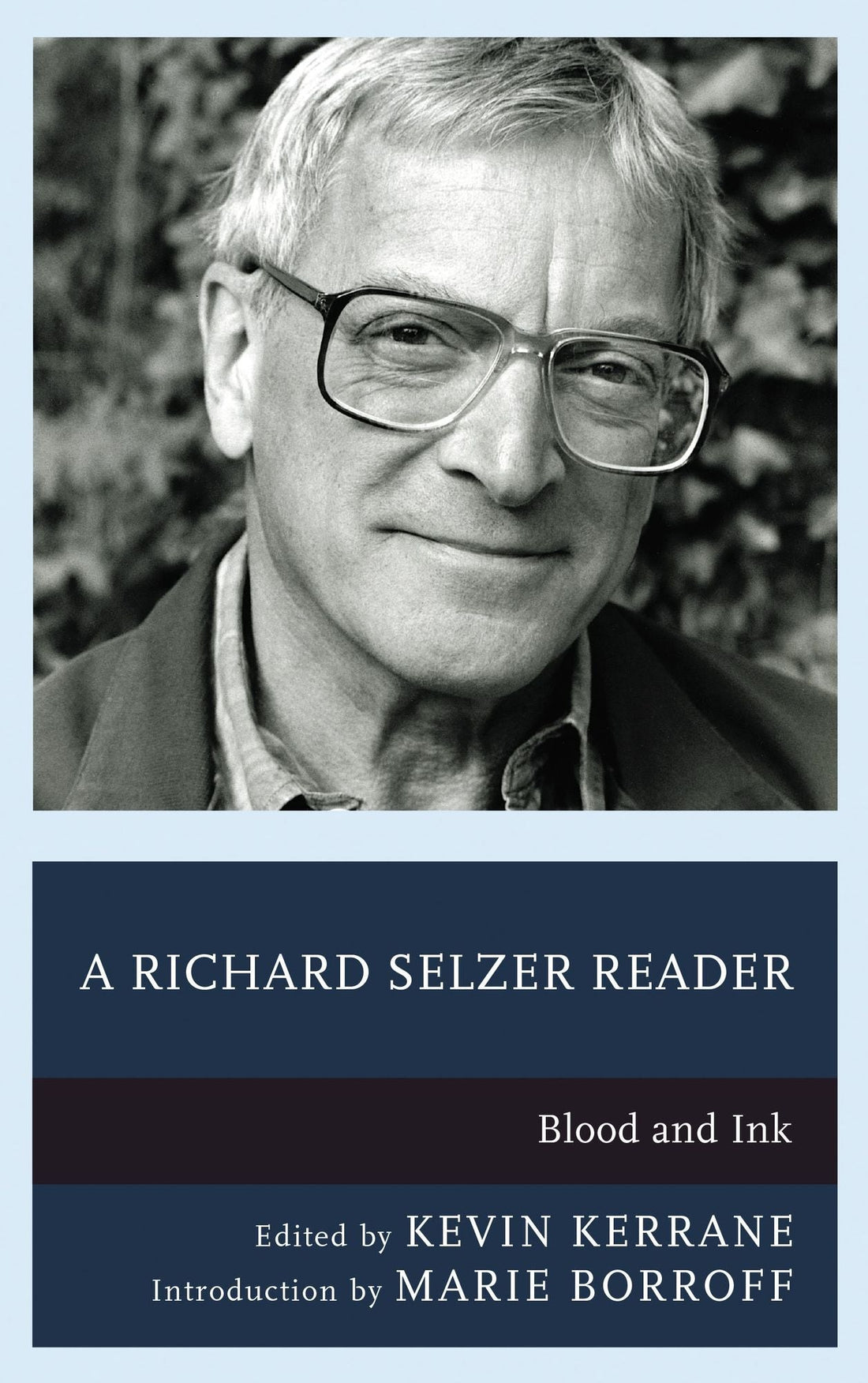 A Richard Selzer Reader: Blood and Ink