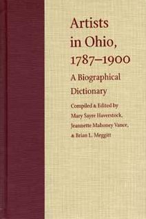 Artists in Ohio, 1787-1900: A Biographical Dictionary