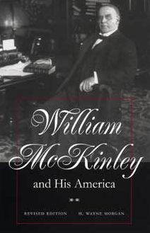 William McKinley and His America: Second Edition