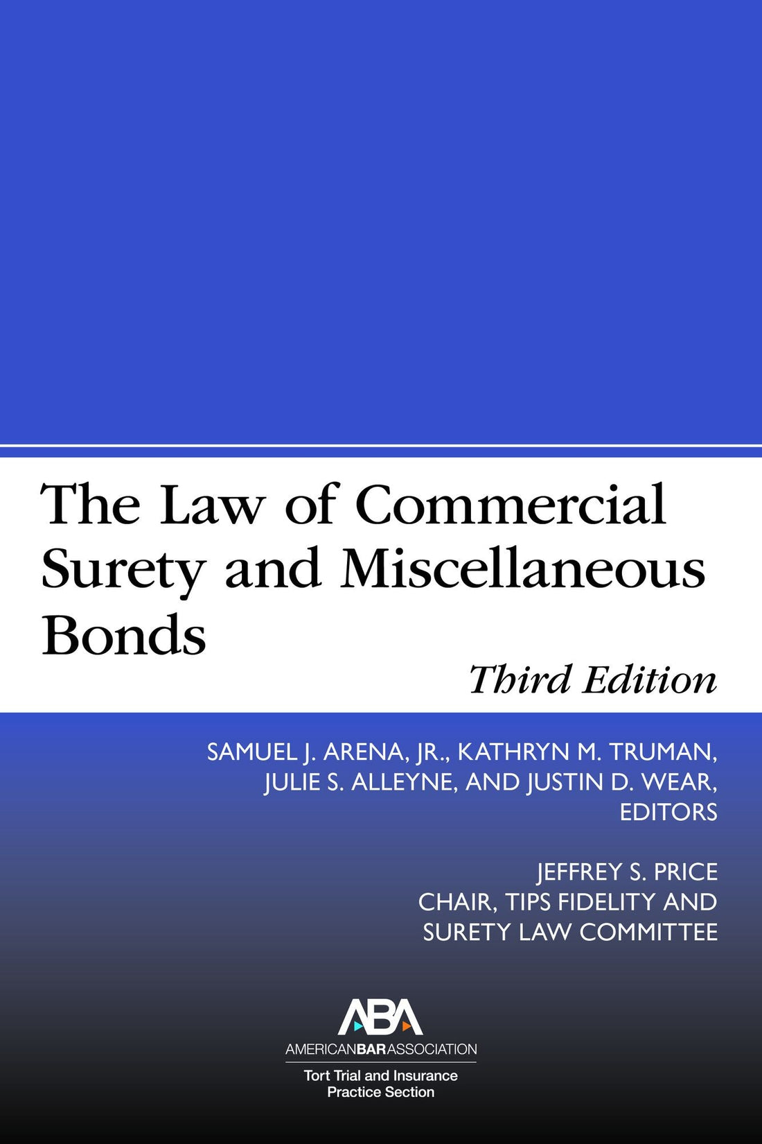 The Law of Commercial Surety and Miscellaneous Bonds, Third Edition