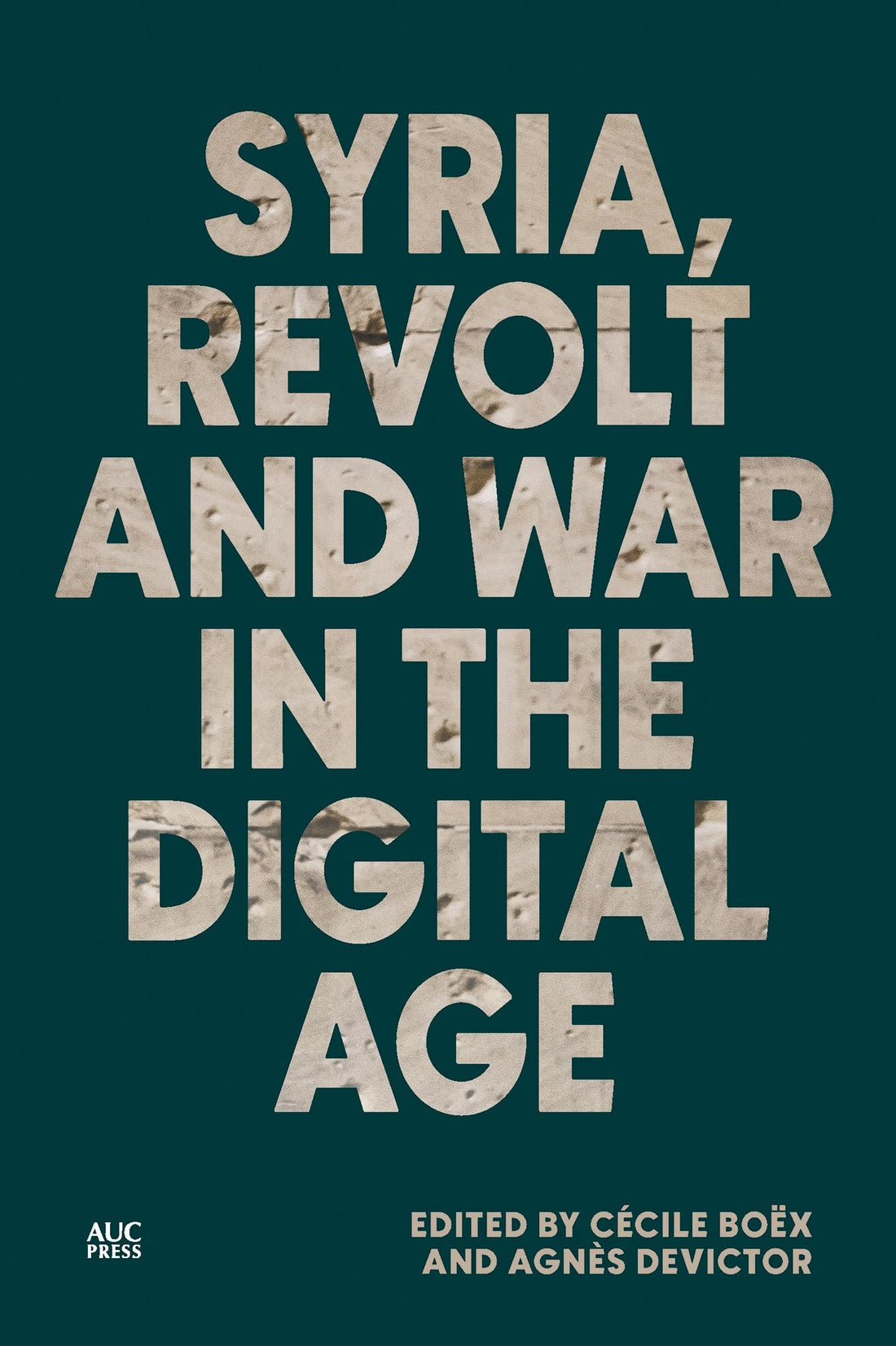 Syria, Revolt and War in the Dgtl Age