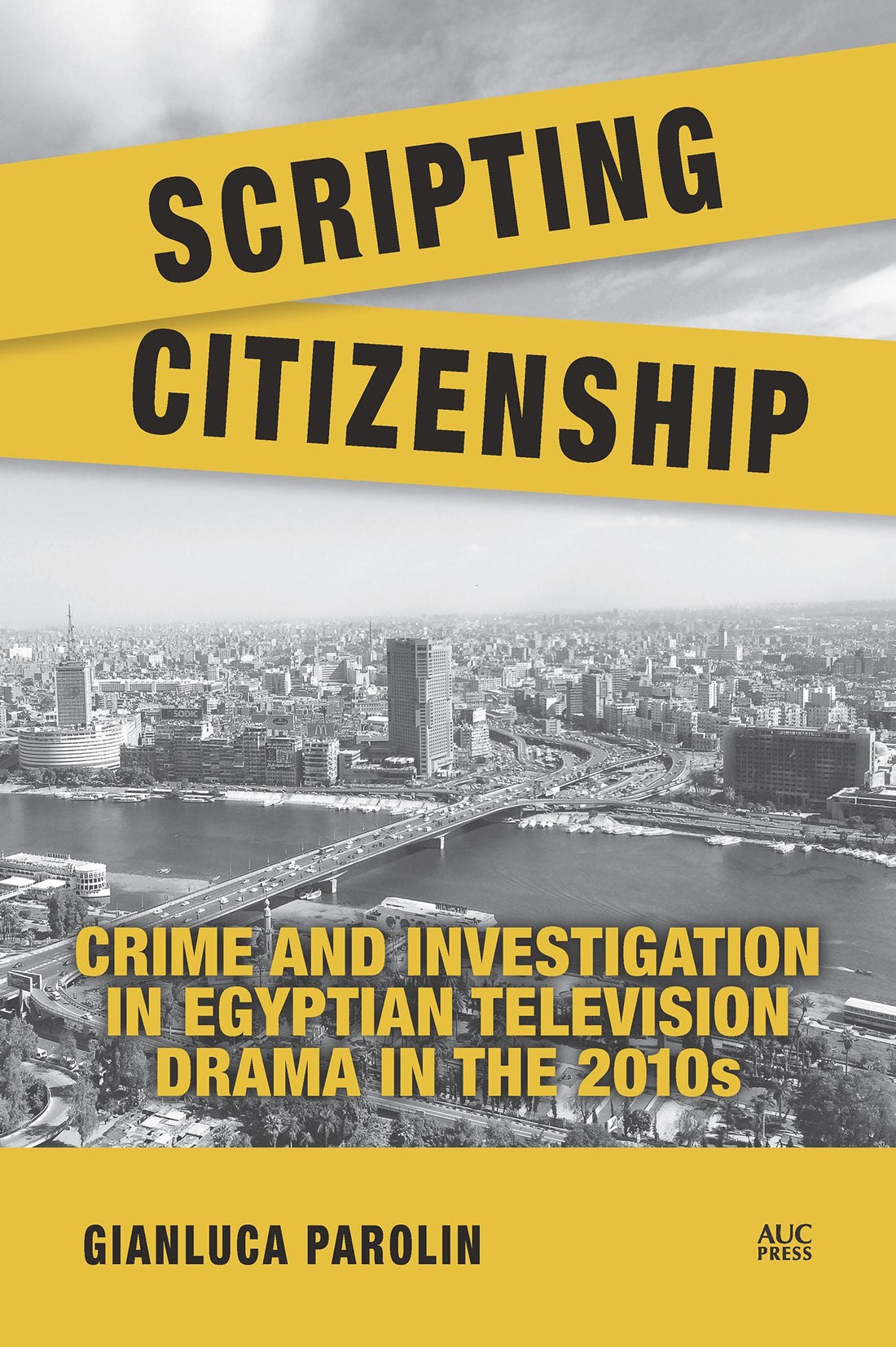 Scripting Citizenship: Crime and Investigation in Egyptian Television Drama in the 2010s