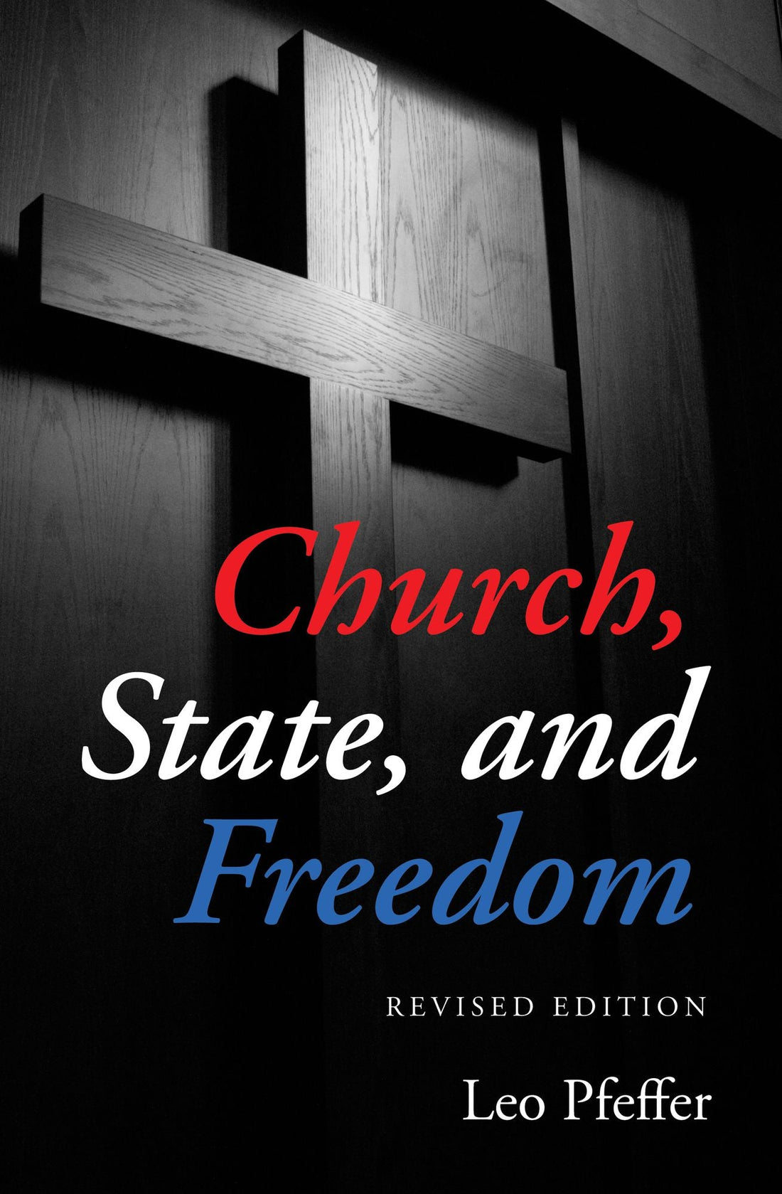 Church, State, and Freedom: Revised Edition