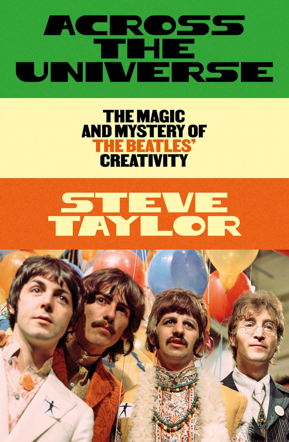 Across the Universe: The Magic and Mystery of the Beatles' Creativity