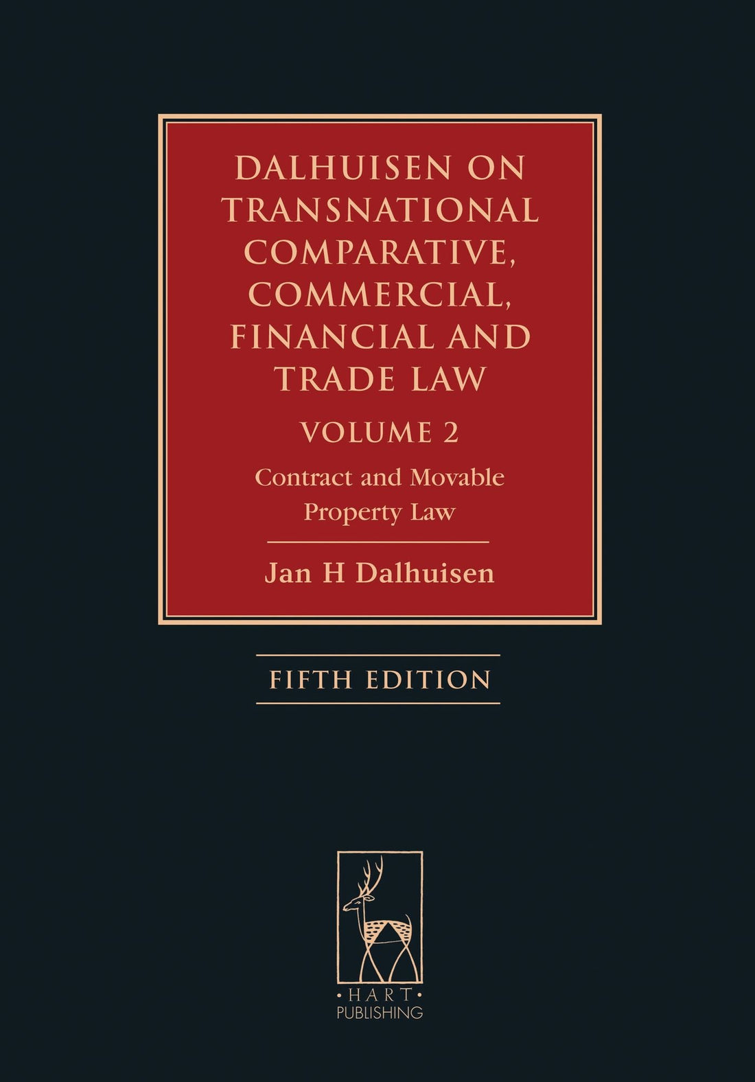 Dalhuisen on Transnational Comparative, Commercial, Financial and Trade Law Volume 2: Contract and Movable Property Law