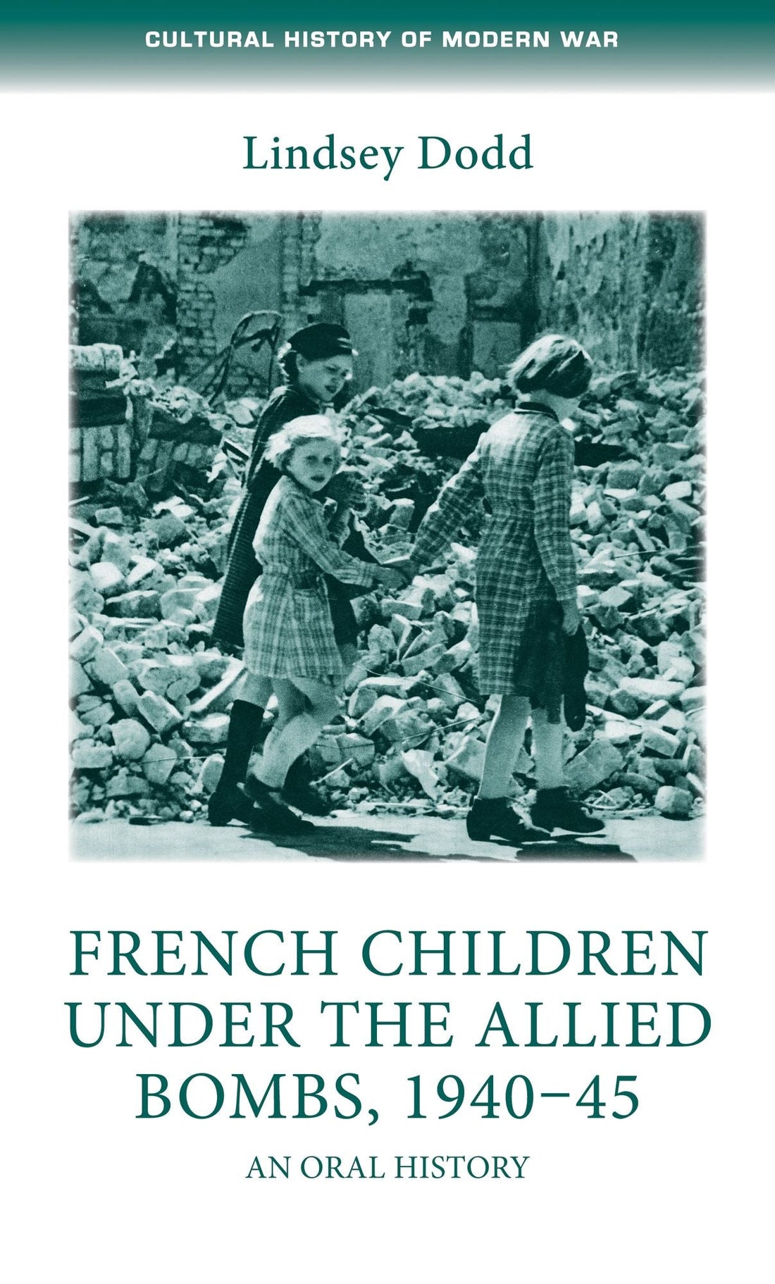 French children under the Allied bombs, 1940-45: An oral history