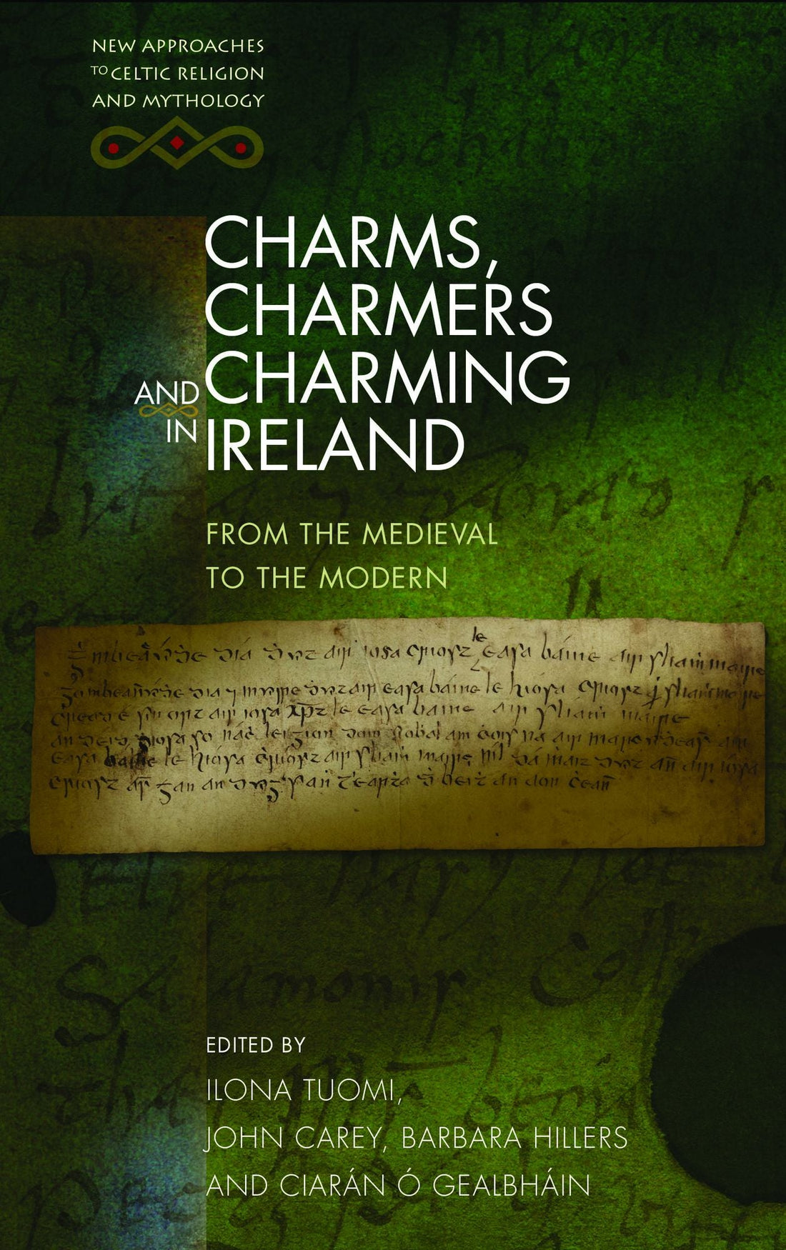 Charms, Charmers and Charming in Ireland: From the Medieval to the Modern