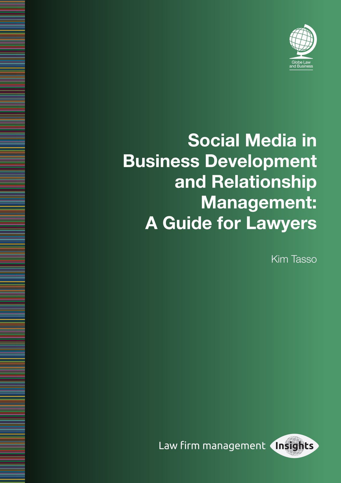 Social Media in Business Development and Relationship Management: A Guide for Lawyers