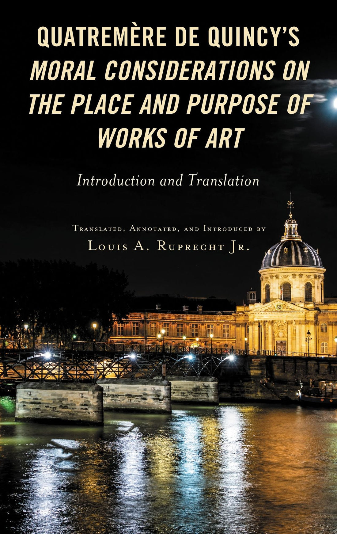 Quatremère de Quincy's Moral Considerations on the Place and Purpose of Works of Art: Introduction and Translation