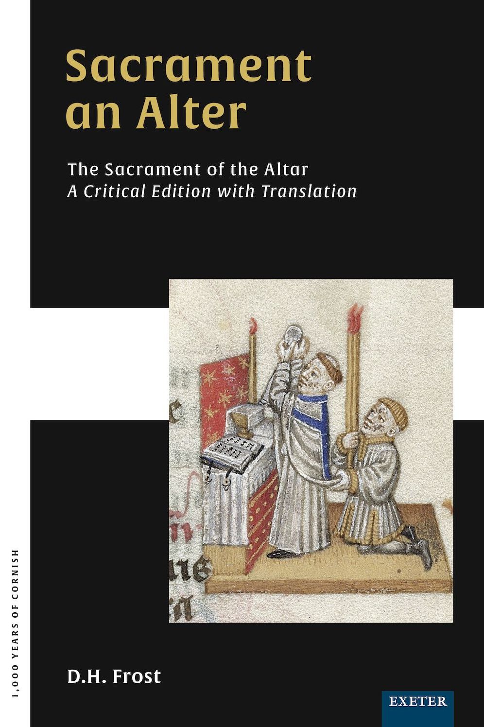 Sacrament an Alter/The Sacrament of the Altar: A critical edition with translation