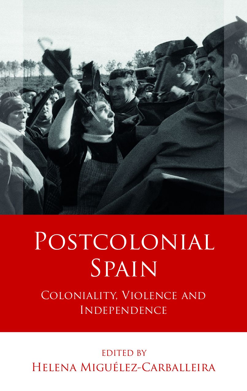 Postcolonial Spain: Coloniality, Violence and Independence