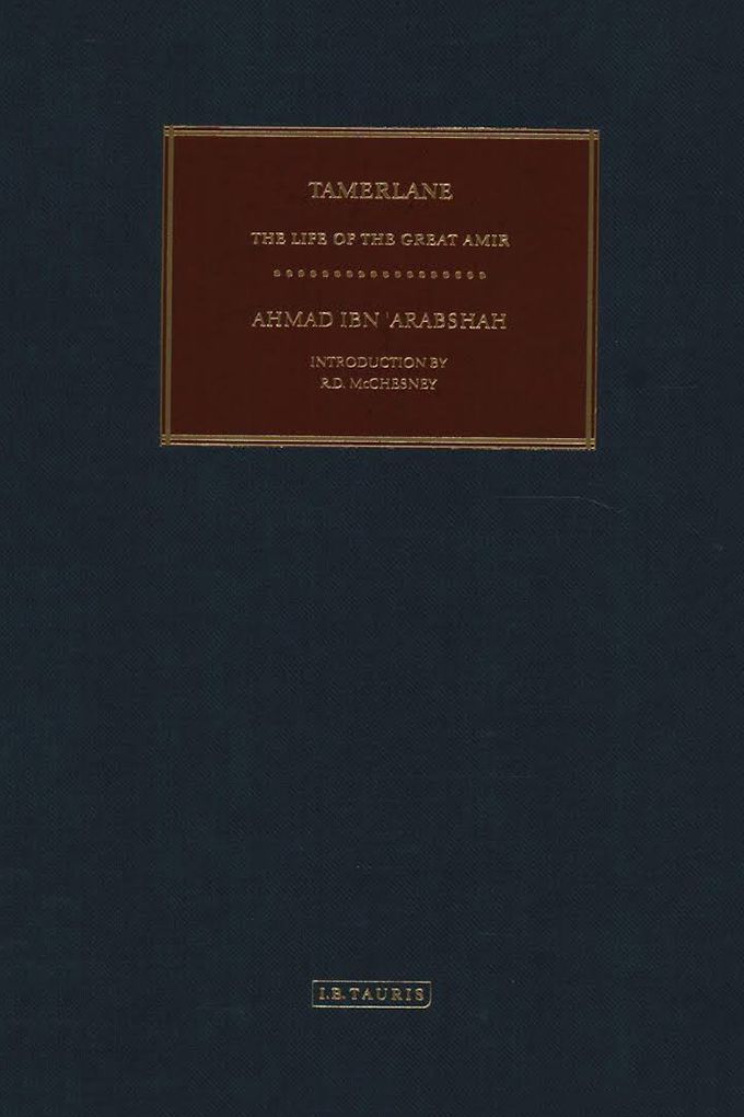 Tamerlane: The Life of the Great Amir