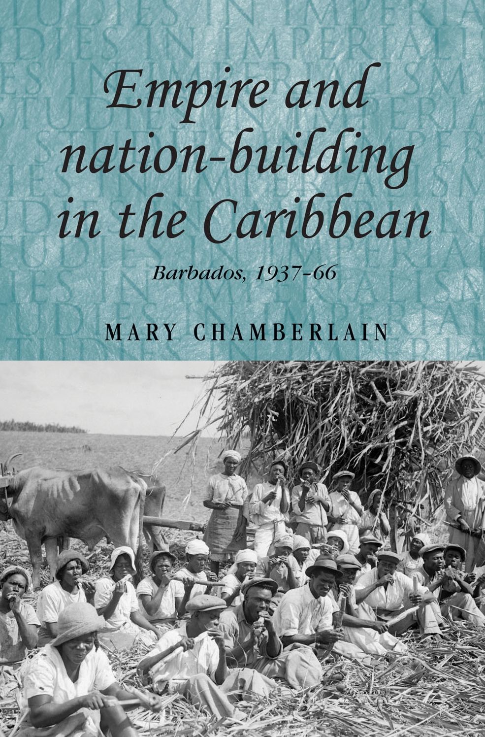 Empire and nation-building in the Caribbean: Barbados, 1937-66