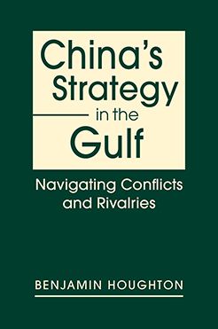 China's Strategy in the Gulf: Navigating Conflicts and Rivalries