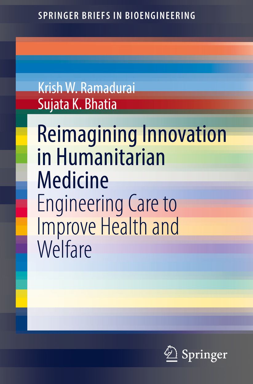 Reimagining Innovation in Humanitarian Medicine: Engineering Care to Improve Health and Welfare