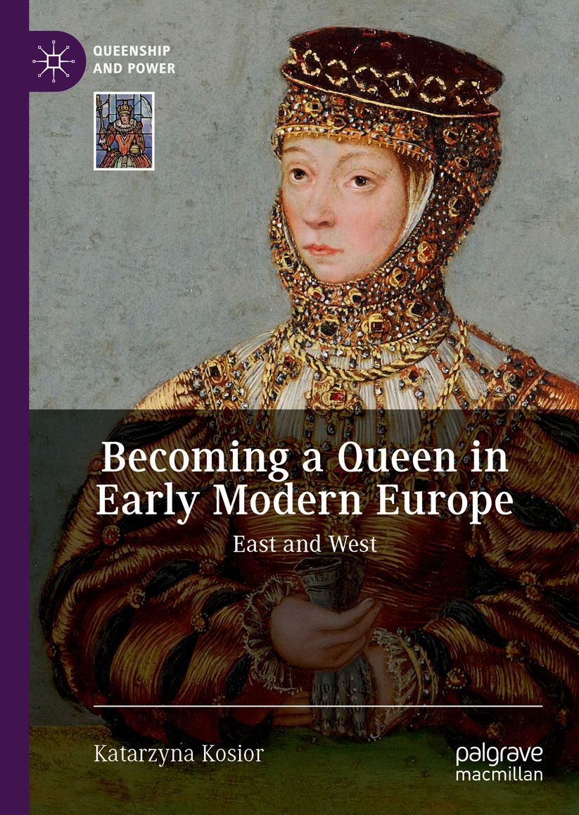 Becoming a Queen in Early Modern Europe: East and West