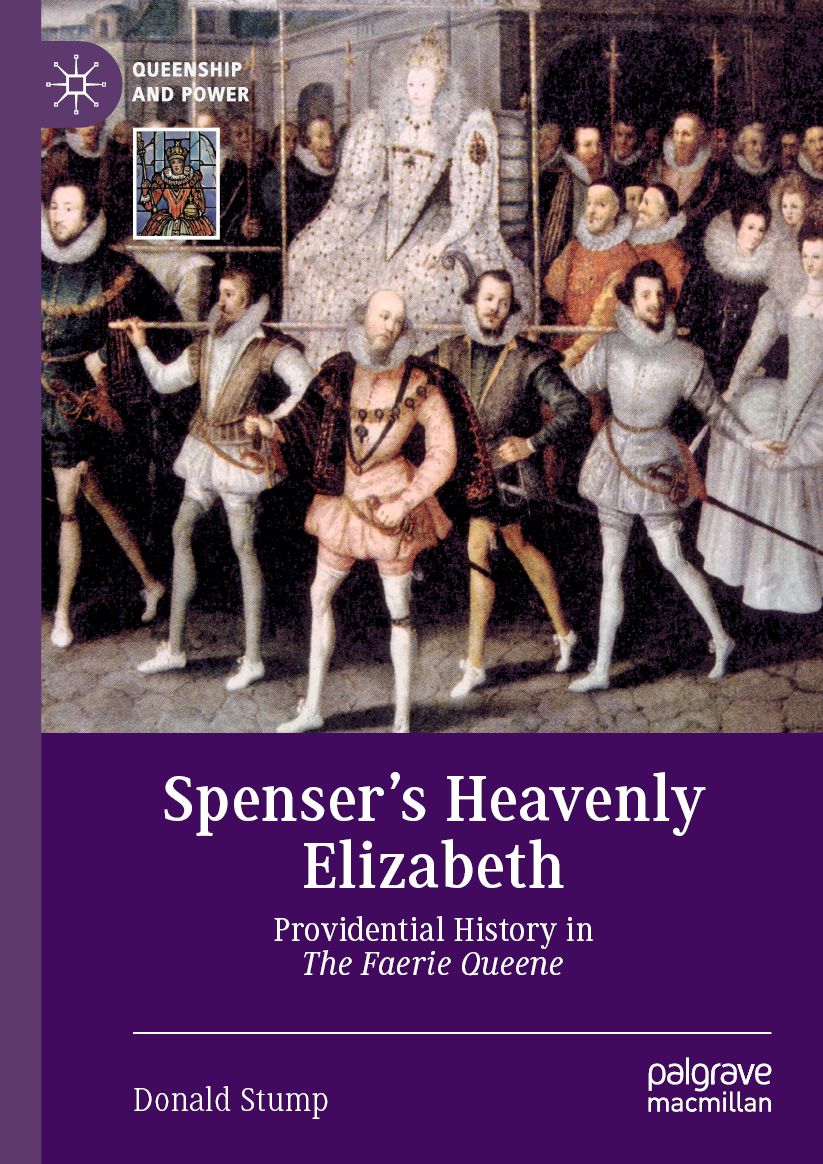Spenser's Heavenly Elizabeth: Providential History in The Faerie Queene