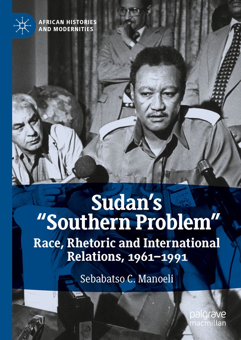 Sudan's "Southern Problem": Race, Rhetoric and International Relations, 1961-1991