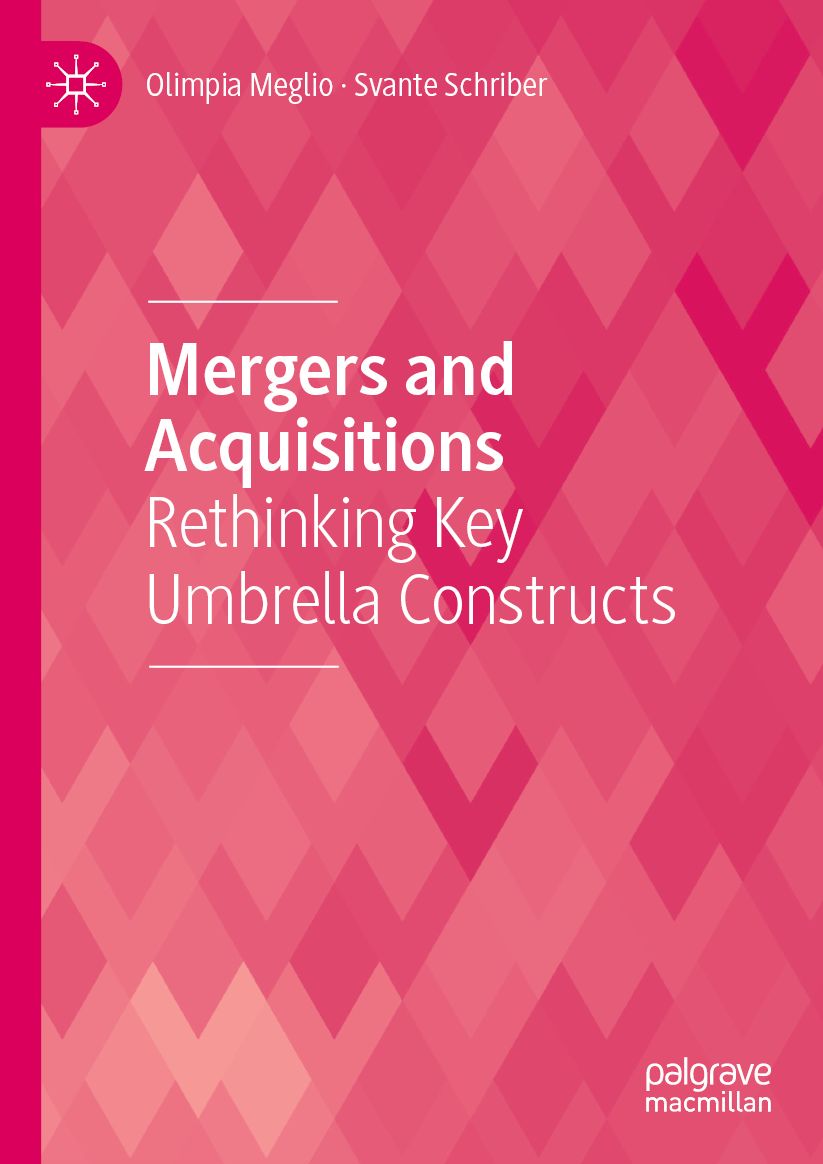 Mergers and Acquisitions: Rethinking Key Umbrella Constructs