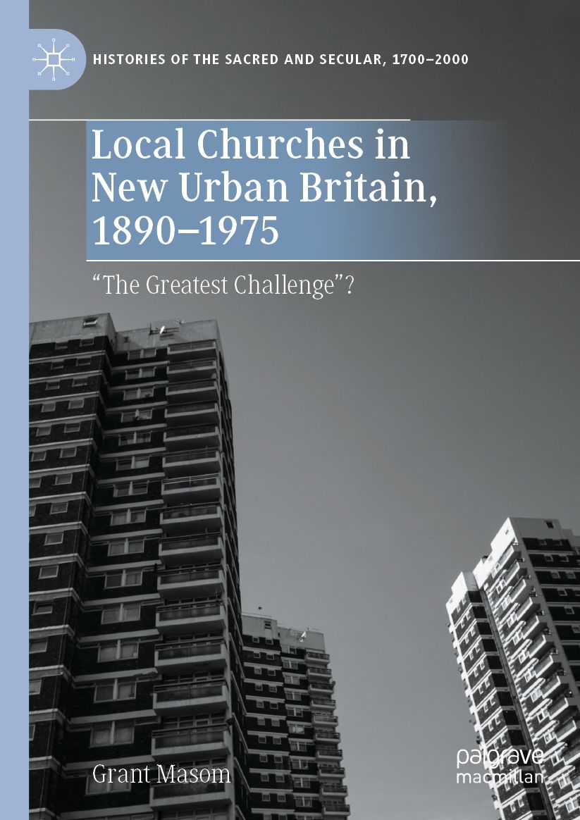 Local Churches in New Urban Britain, 1890-1975: "The Greatest Challenge"?