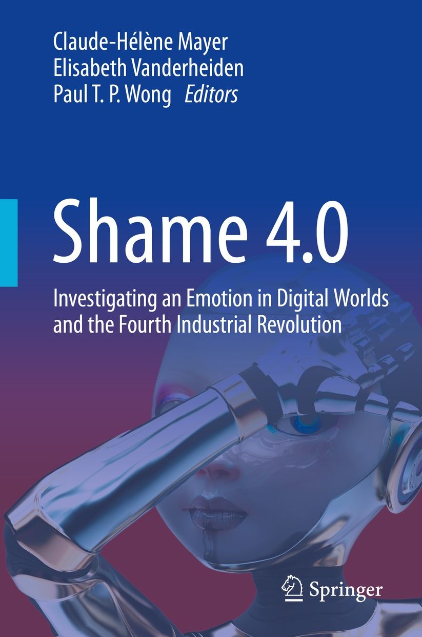Shame 4.0: Investigating an Emotion in Dgtl Worlds and the Fourth Industrial Revolution
