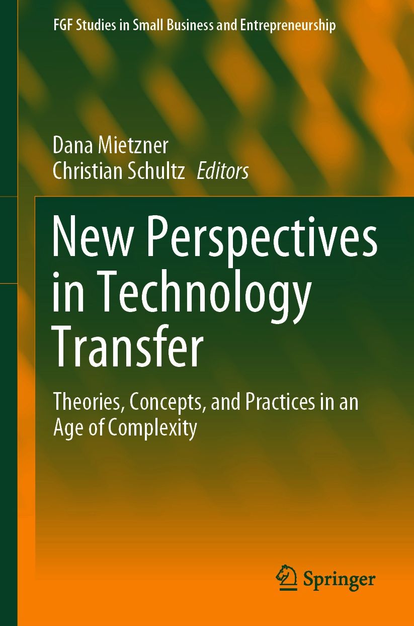 New Perspectives in Technology Transfer: Theories, Concepts, and Practices in an Age of Complexity