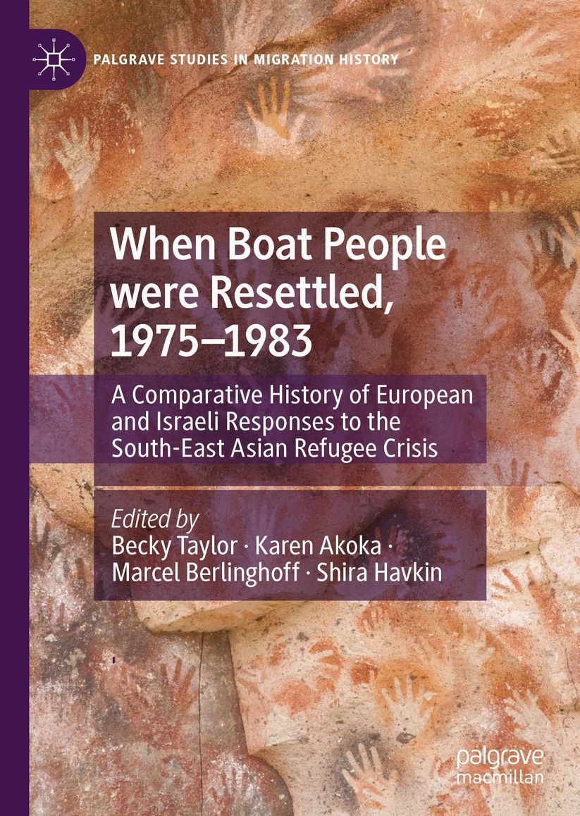 When Boat People were Resettled, 1975-1983: A Comparative History of European and Israeli Responses to the South-East Asian Refugee Crisis