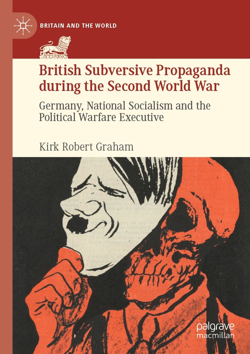 British Subversive Propaganda during the Second World War: Germany, National Socialism and the Political Warfare Executive