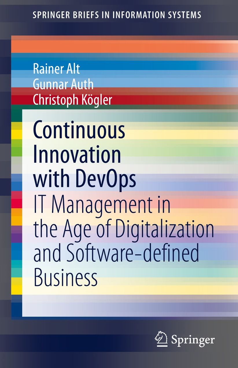 Continuous Innovation with DevOps: IT Management in the Age of Dgtlization and Software-defined Business