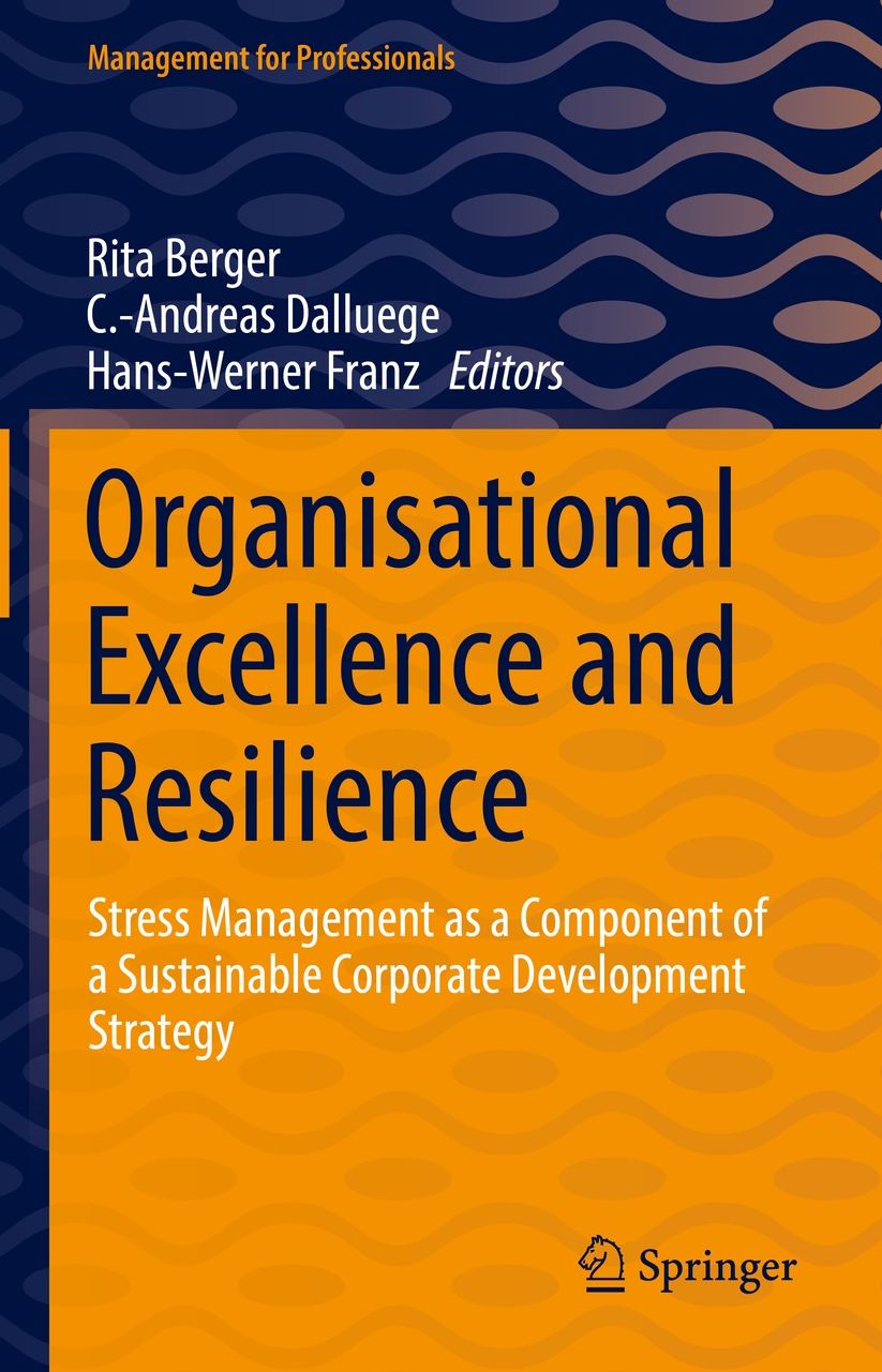 Organisational Excellence and Resilience: Stress Management as a Component of a Sustainable Corporate Development Strategy