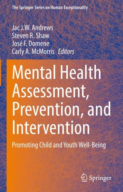 Mental Health Assessment, Prevention, and Intervention: Promoting Child and Youth Well-Being