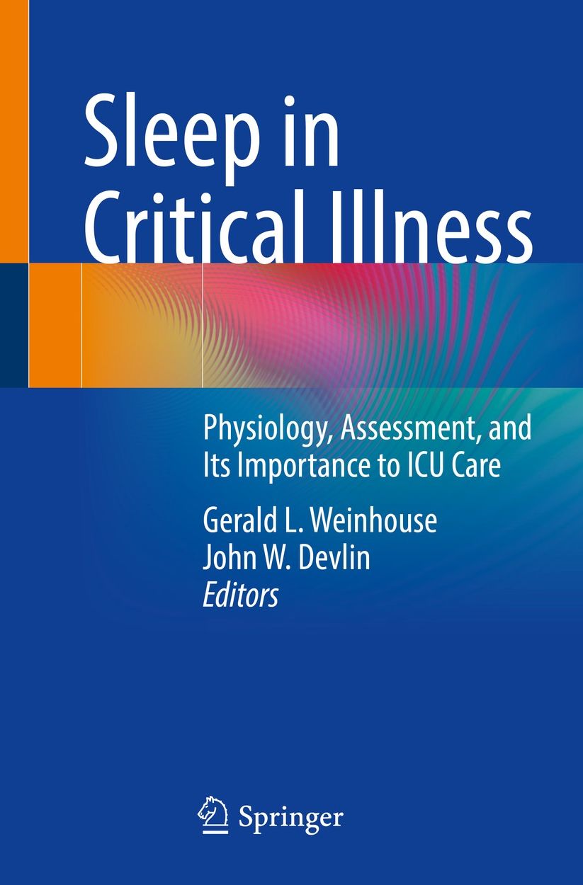 Sleep in Critical Illness: Physiology, Assessment, and Its Importance to ICU Care