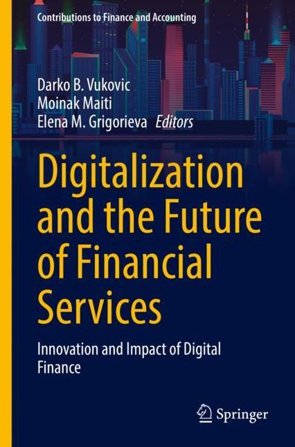 Dgtlization and the Future of Financial Services: Innovation and Impact of Dgtl Finance
