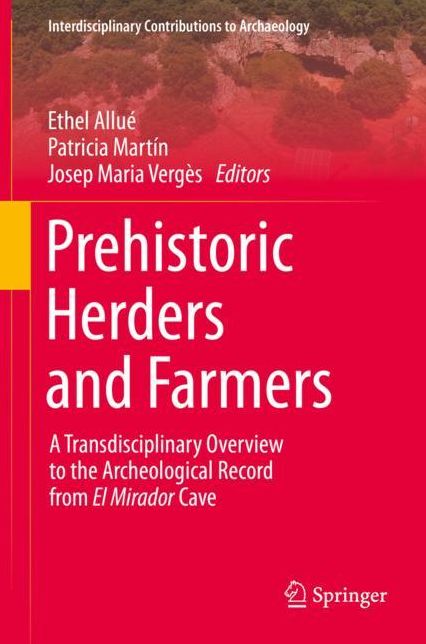 Prehistoric Herders and Farmers: A Transdisciplinary Overview to the Archeological Record from El Mirador Cave