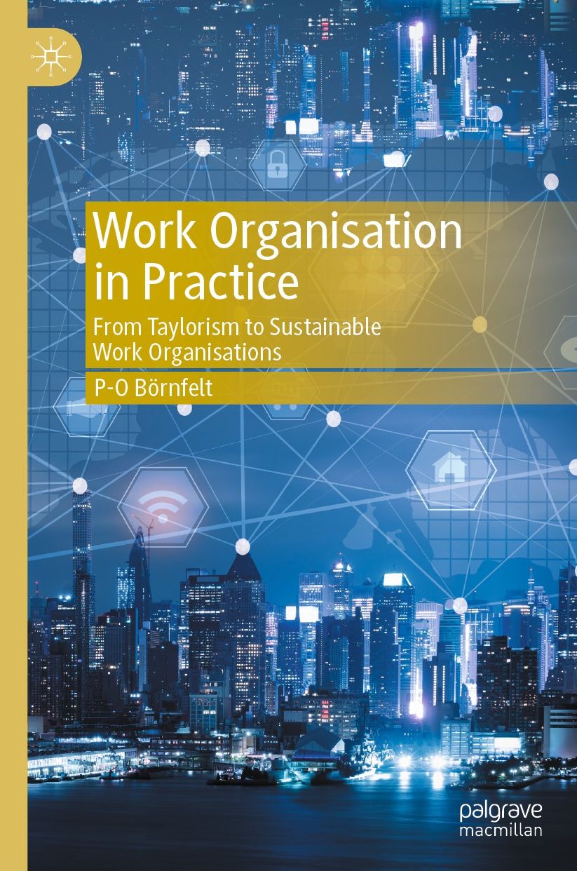 Work Organisation in Practice: From Taylorism to Sustainable Work Organisations