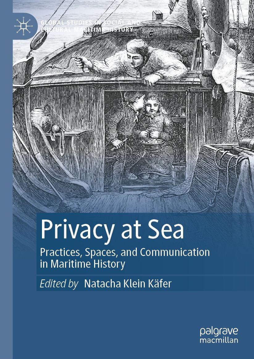 Privacy at Sea: Practices, Spaces, and Communication in Maritime History