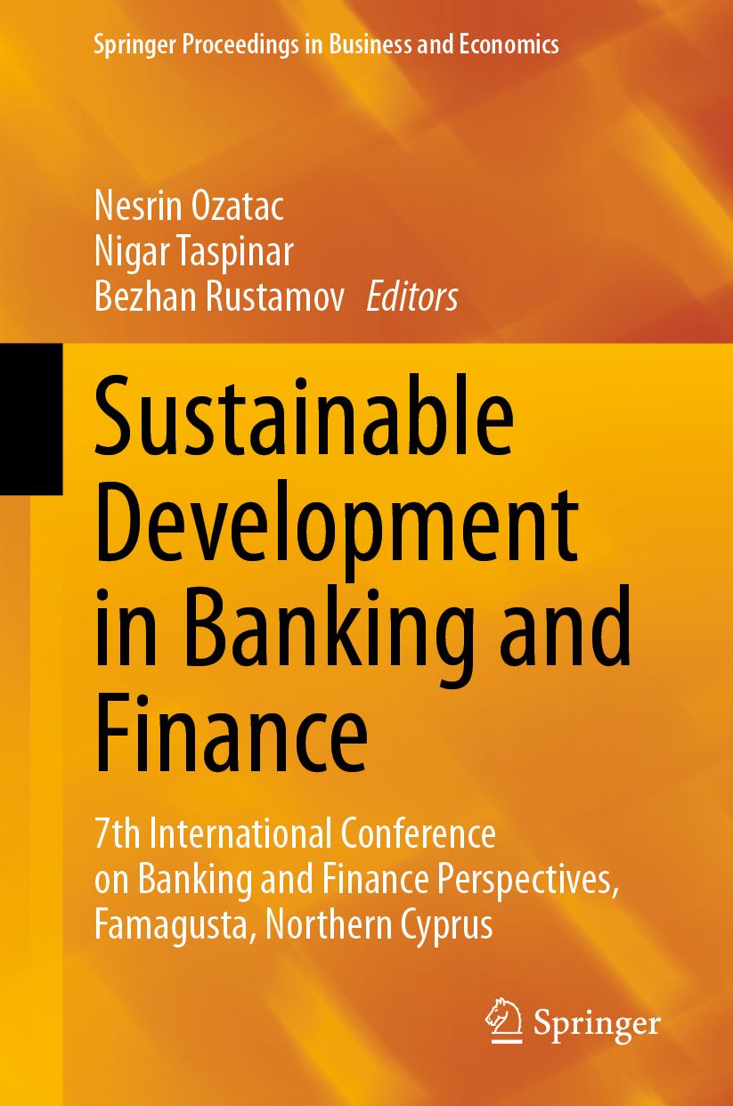 Sustainable Development in Banking and Finance: 7th International Conference on Banking and Finance Perspectives, Famagusta, Northern Cyprus