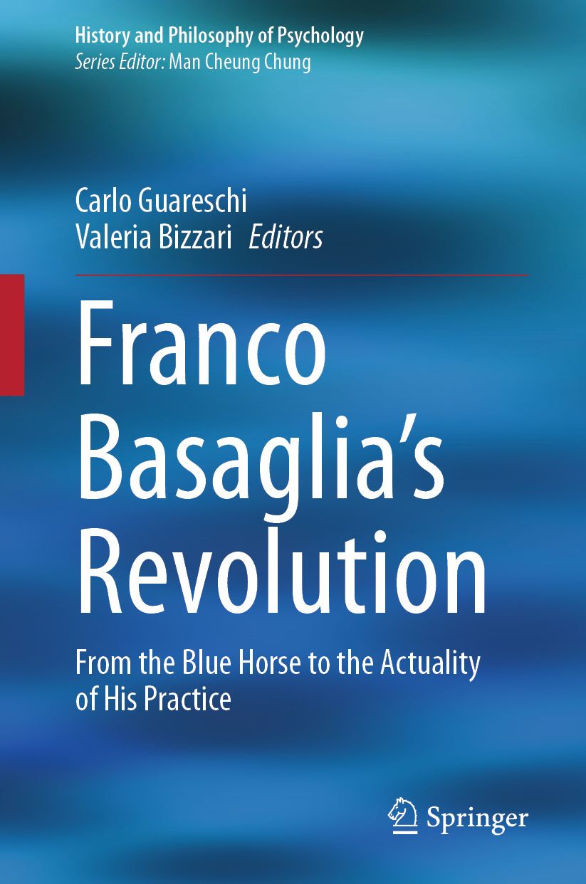 Franco Basaglia's Revolution: From the Blue Horse to the Actuality of His Practice