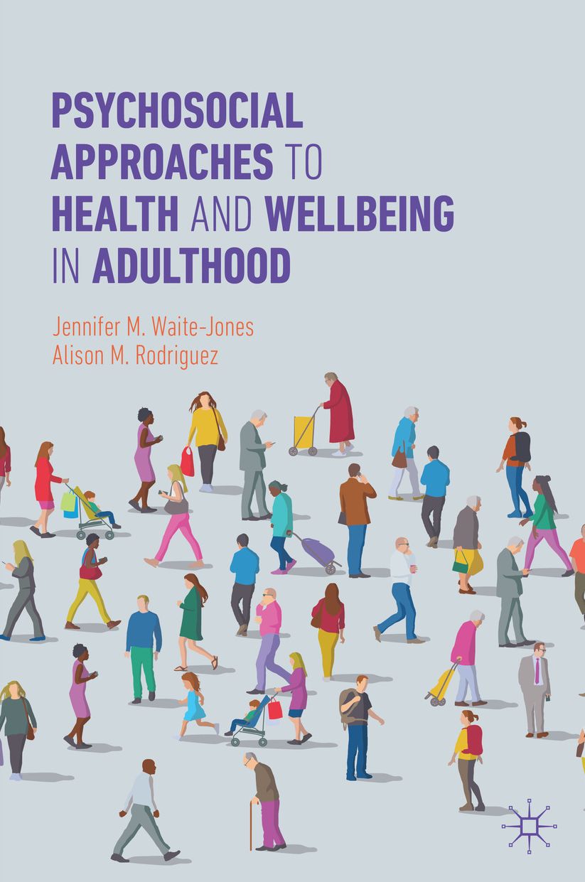 Psychosocial Approaches to Health and Wellbeing in Adulthood